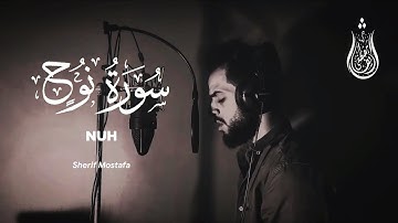 Surah Nuh - Sherif Mostafa [ 071 ] - Beautiful Quran Recitation