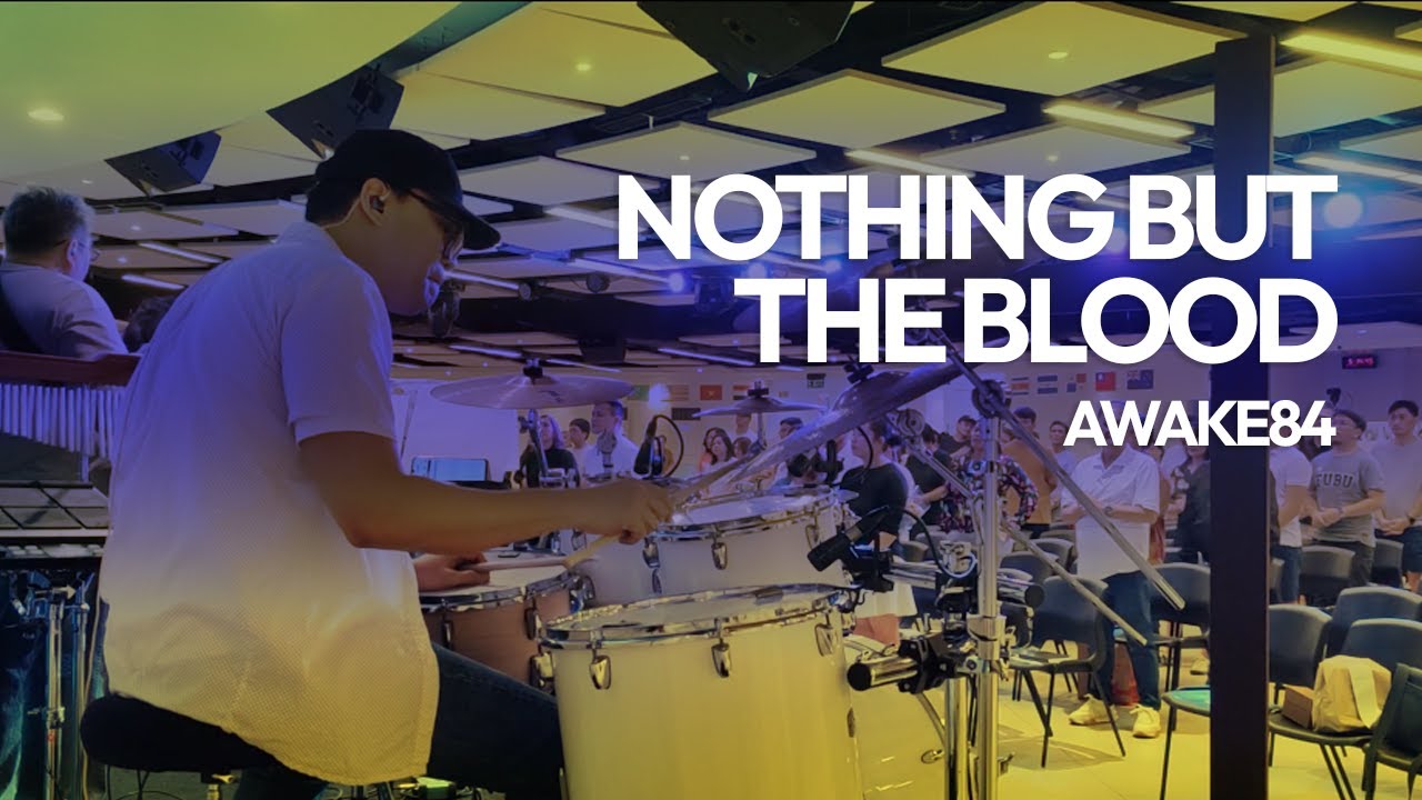 NOTHING BUT THE BLOOD | AWAKE84 - YouTube