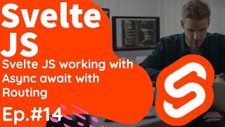 Svelte JS working with Async await with Routing #14 Svelte JS working with Async await with Routing #14