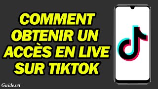 Comment Obtenir Un Accès En Live Sur Tiktok Passez En Live Sur Tiktok