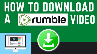 HOW TO DOWNLOAD YOUR RUMBLE VIDEOS