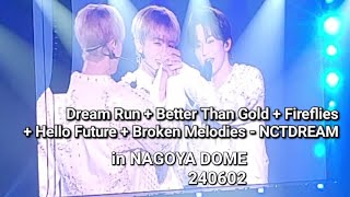 240602 DR + BTG + Fireflies + HF + BM - NCT DREAM WORLD TOUR THE DREAM SHOW 3 : DREAM( )SCAPE