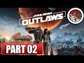 STAR WARS: OUTLAWS - FULL Gameplay Walkthrough - PART 02 - No commentary (XSX)