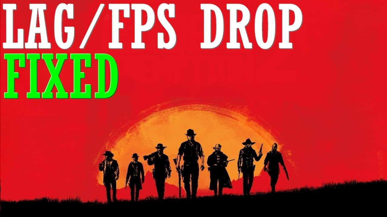 Boost Your FPS |How to Fix Red dead Redemption 2 FPS DROP | Complete ...