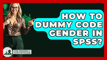 How To Dummy Code Gender In SPSS? - The Friendly Statistician
