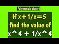 Mathematics | If x+1/x=5 find the value of x^4+1/x^4. Class 9 maths.