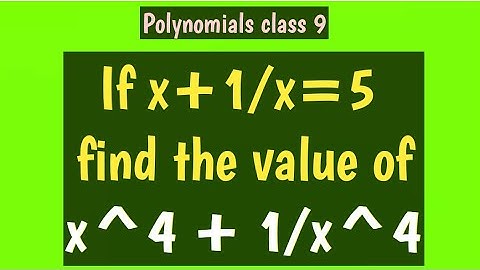 Mathematics | If x+1/x=5 find the value of x^4+1/x^4. Class 9 maths.