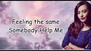 Maria Unera - Somebody Help Me (Lyrics)