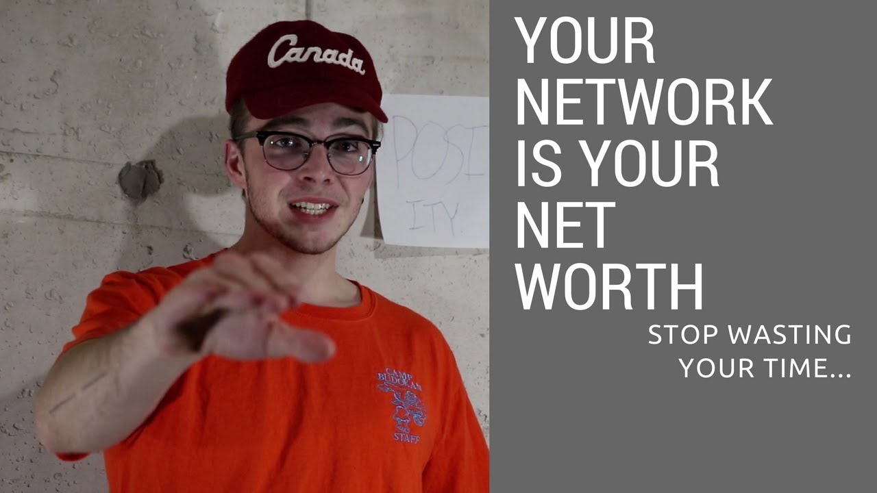 Your Network is Your Net Worth | STOP WASTING YOUR TIME | 010 - YouTube