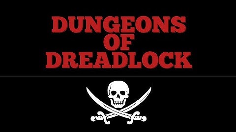 DUNGEONS OF DREADLOCK - PLAYTHROUGH (Part 1)
