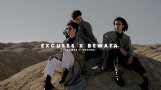 Excuses X Bewafa - (Slowed   Reverb) | AP Dhillon | Imran Khan | THE SOLITARY MUSICA