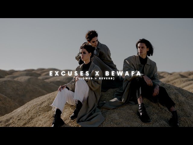 Excuses X Bewafa - (Slowed + Reverb) | AP Dhillon | Imran Khan | THE SOLITARY MUSICA class=