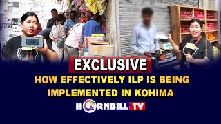 EXCLUSIVE | HOW EFFECTIVELY IS KOHIMA IMPLEMENTING ILP