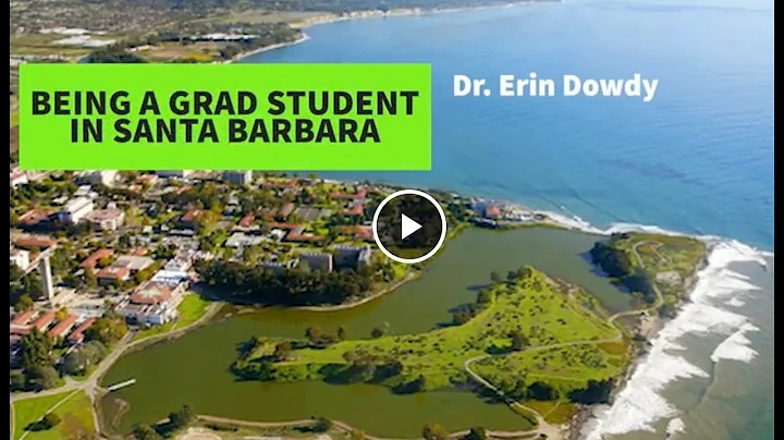 Grad School in Santa Barbara with Dr. Erin Dowdy o...