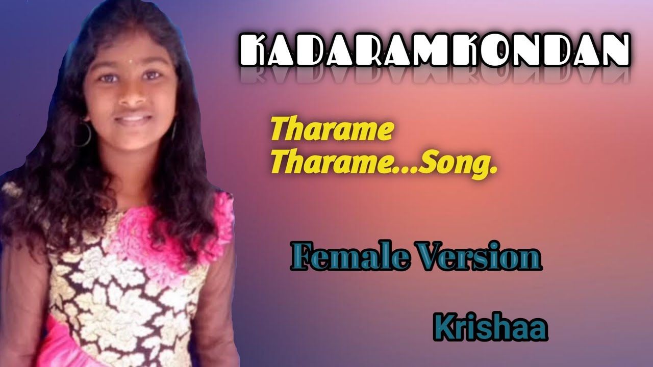 Tharame Tharame songKadaramkondan MovieFemale version 