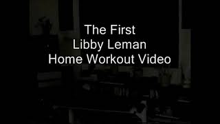 Libby&#39;s First Workout Video