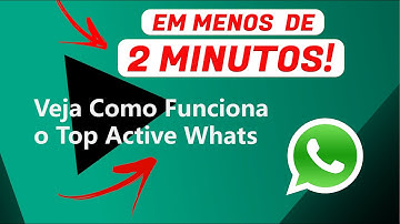 VEJA Como Funciona A MELHOR Ferramenta de Envio de WhatsApp AUTOMÁTICO do Mundo! Top Active Whats