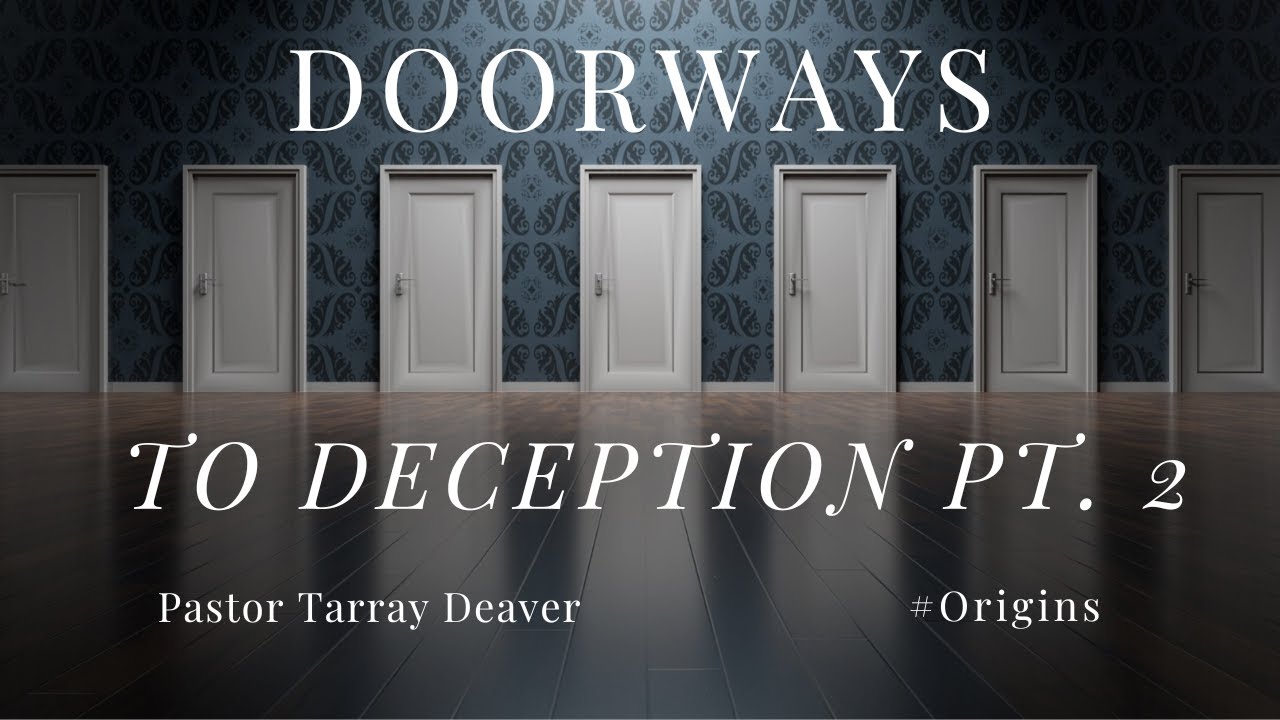 Tcc bible study 2 6 24 doorways to deception pt 2 pastor tarray
