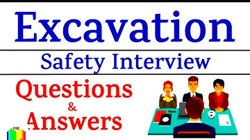 Excavation Safety Interview | Safety Interview Questions & Answers | Excavation Safety Interview Q/A