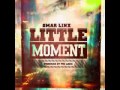 Omar LinX Little Moment Avi mp3