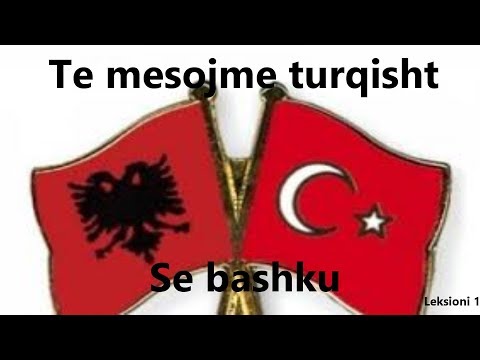 01 - Te mesojme turqisht se bashku - Mesimi 1 / Hyrje ne Gjuhen Turke