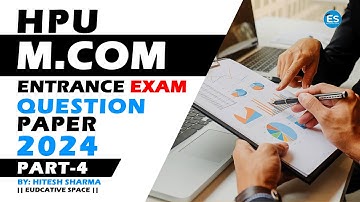 HPU M.COM  Entrance Exam Question Paper 2024 Part-4 || HPU MCOM Entrance Question Paper 2024