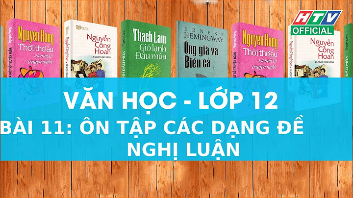 Các dạng đề nghị luận văn học lớp 11