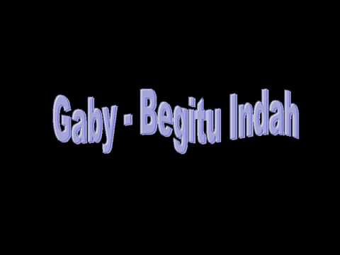 Gaby Begitu Indah Audio Youtube