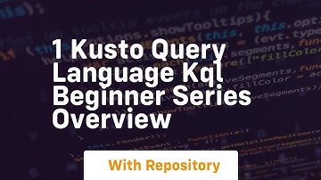 1 kusto query language kql beginner series overview