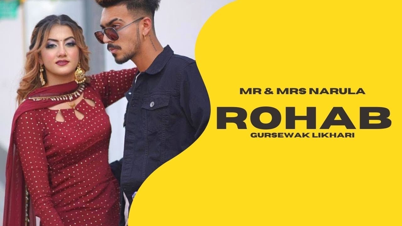 New Punjabi song  ROHAB  Gursewak likhari  Mr Mrs Narula  latest punjabi song 2021