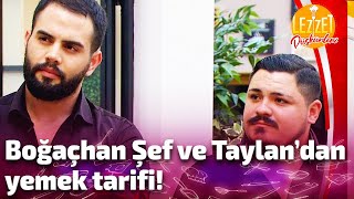 Boğaçhan Şef ve Taylan'dan yemek tarifi!