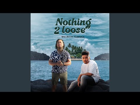 Nothing 2 Loose