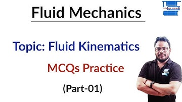Fluid Kinematics (Part-01) MCQs Practice of Fluid Mechanics by Nishikant Sir