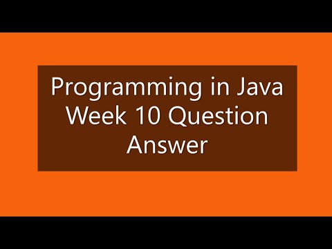 Programming in Java Week 10 Question Answer (NPTEL)