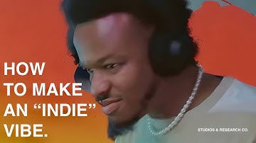 How To Make An “Indie” Vibe