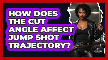 How Does The Cut Angle Affect Jump Shot Trajectory? - Billiards Hustlers
