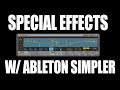 How to Create Ableton Simpler Effects