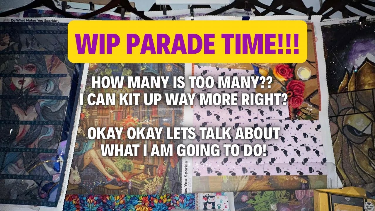 WIP PARADE!! There’s no such thing as too many! I can kit up more right??? 