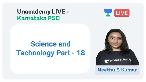Science and Technology | Part - 18 | KPSC / PSI / FDA / SDA / PDO / KAS | Neethu S Kumar