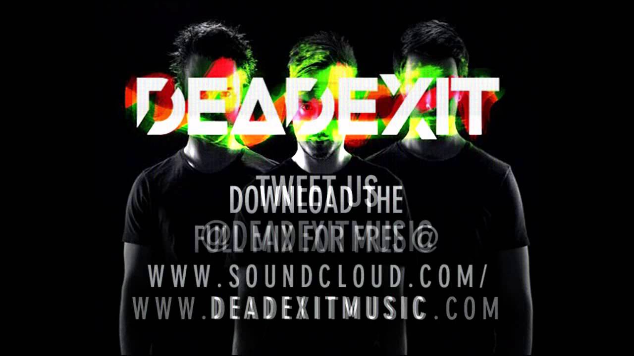 DeadExit - The Mix - Volume 1 (Part 1) @DeadExitMusic