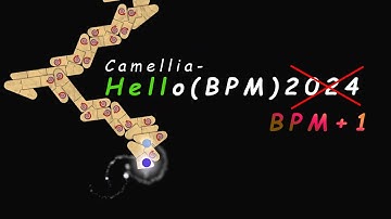 [ADOFAI Custom] Camellia - Hello (BPM) 2024 (No VFX)