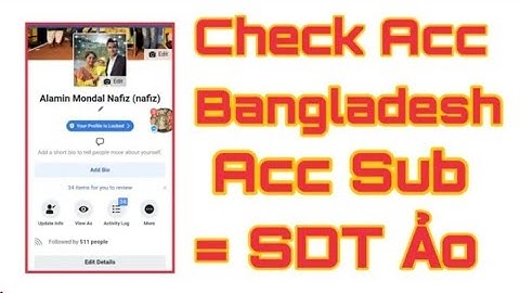 Hướng Dẫn Check Acc Bangladesh Acc Sub Bằng SĐT Ảo New 2019