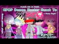KPOP Demon Hunter + Gwi-Ma React To Saja Boys (HEAVY ANGST)||USE 2X SPEED|| Grace gamer playz ||KPDH