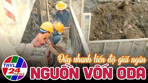 Đẩy nhanh tiến độ giải ngân nguồn vốn ODA