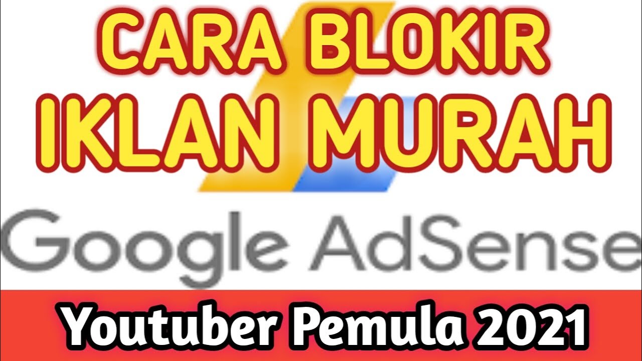 blokir iklan murah adsense 2017