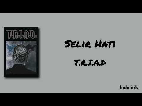 T.R.I.A.D - Selir Hati | Lirik Lagu