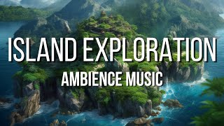 Island Exploration - Rpgdd Ambience Music - 1 Hour