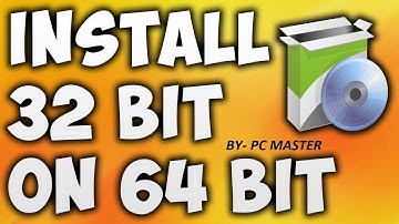 INSTALL 32-BIT PROGRAM IN 64-BIT SYSTEM