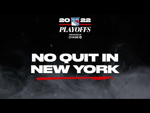 New York Rangers: 2022 Stanley Cup Playoffs | No Quit In New York