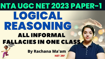 UGC NET Paper 1 | Logical Reasoning by Rachana Mam | All INFORMAL FALLACIES IN ONE CLASS | JRF Adda
